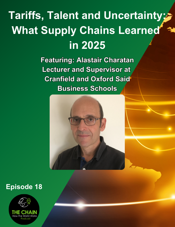 Episode 18: Tariffs, Talent and Uncertainty: What Supply Chains Learned in 2025